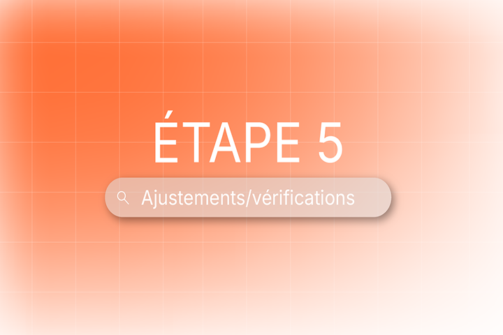 Illustration de l’étape 5 dans le développement de dispositifs médicaux spécifiques, mettant en avant les ajustements et vérifications